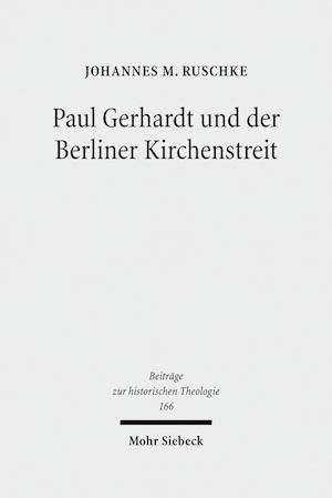 Paul Gerhardt und der Berliner Kirchenstreit