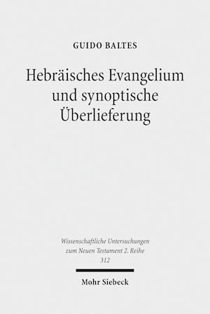 Hebräisches Evangelium und synoptische Überlieferung