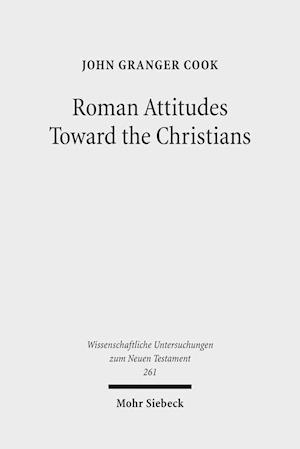 Roman Attitudes Toward the Christians