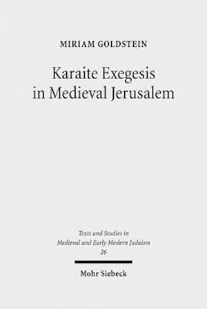 Karaite Exegesis in Medieval Jerusalem