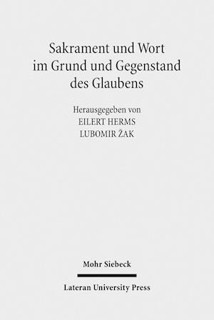 Sakrament und Wort im Grund und Gegenstand des Glaubens