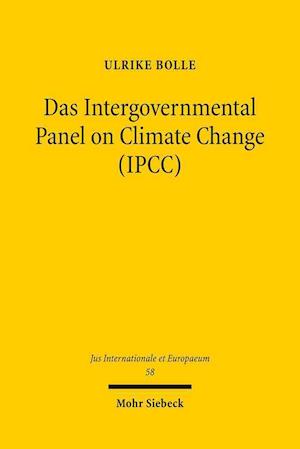 Das Intergovernmental Panel on Climate Change (Ipcc)