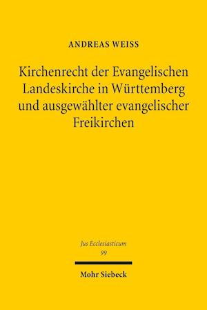 Kirchenrecht der Evangelischen Landeskirche in Württemberg und ausgewählter evangelischer Freikirchen