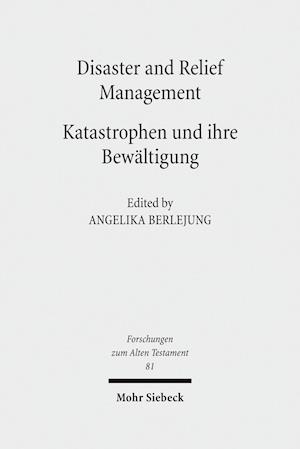 Disaster and Relief Management - Katastrophen und ihre Bewältigung