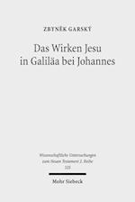 Das Wirken Jesu in Galiläa bei Johannes