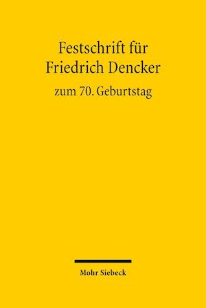 Festschrift für Friedrich Dencker zum 70. Geburtstag