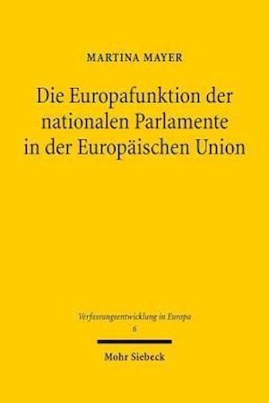 Die Europafunktion der nationalen Parlamente in der Europäischen Union