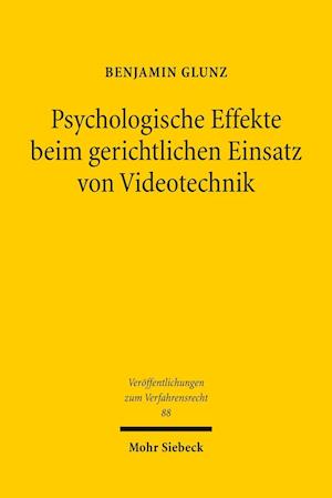 Psychologische Effekte beim gerichtlichen Einsatz von Videotechnik