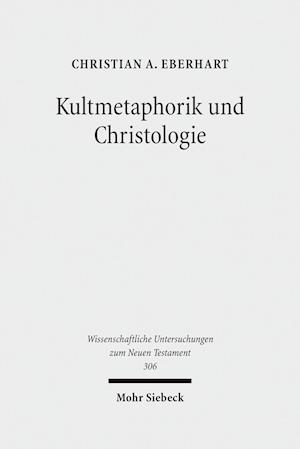 Kultmetaphorik und Christologie