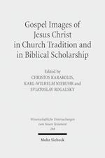 Gospel Images of Jesus Christ in Church Tradition and in Biblical Scholarship