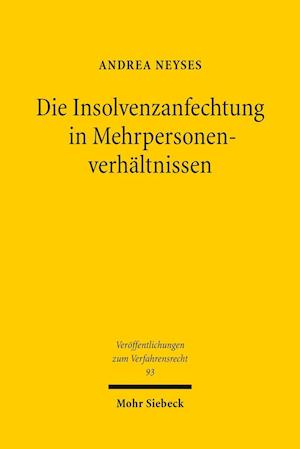 Die Insolvenzanfechtung in Mehrpersonenverhältnissen