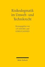 Risikodogmatik im Umwelt- und Technikrecht