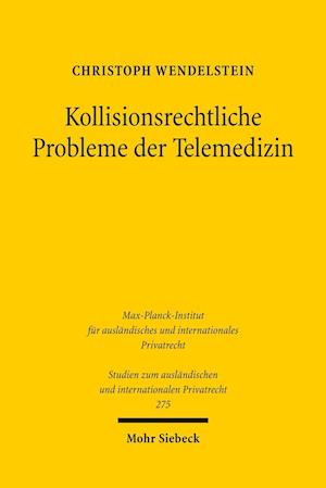 Kollisionsrechtliche Probleme der Telemedizin