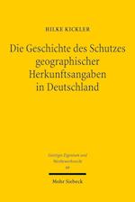 Die Geschichte des Schutzes geographischer Herkunftsangaben in Deutschland