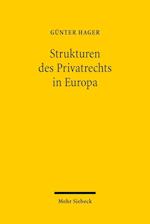 Die Strukturen des Privatrechts in Europa