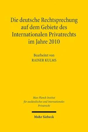 Die deutsche Rechtsprechung auf dem Gebiete des Internationalen Privatrechts im Jahre 2010