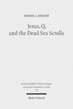 Jesus, Q, and the Dead Sea Scrolls