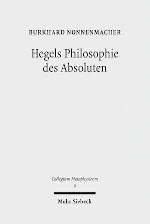 Hegels Philosophie des Absoluten