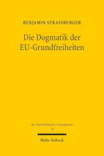 Die Dogmatik der EU-Grundfreiheiten