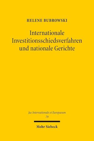 Internationale Investitionsschiedsverfahren und nationale Gerichte