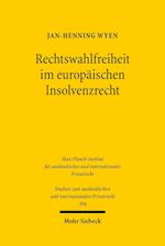 Rechtswahlfreiheit im europäischen Insolvenzrecht