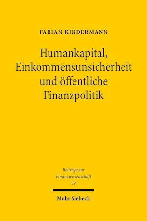 Humankapital, Einkommensunsicherheit und öffentliche Finanzpolitik