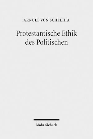 Protestantische Ethik des Politischen