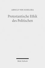 Protestantische Ethik des Politischen