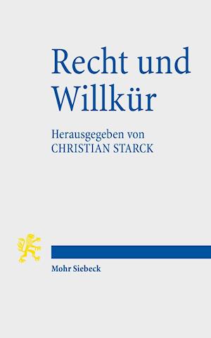 Recht und Willkür