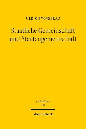 Staatliche Gemeinschaft und Staatengemeinschaft