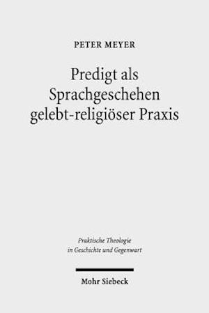 Predigt als Sprachgeschehen gelebt-religiöser Praxis