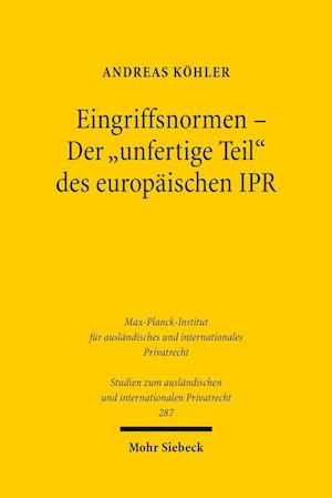 Eingriffsnormen - Der "unfertige Teil" des europäischen IPR