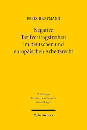 Hartmann: Negative Tarifvertragsfreiheit/dt europ. ArbeitsR