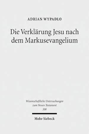 Die Verklärung Jesu nach dem Markusevangelium