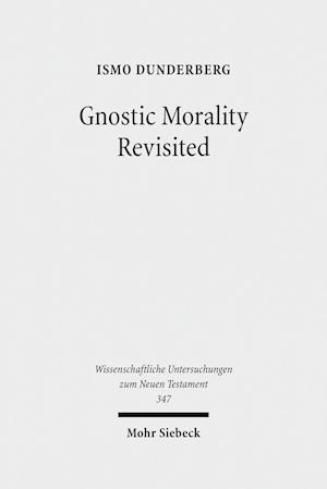 Gnostic Morality Revisited