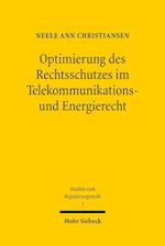 Optimierung des Rechtsschutzes im Telekommunikations- und Energierecht