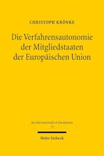 Die Verfahrensautonomie der Mitgliedstaaten der Europäischen Union