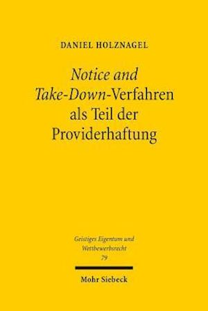 Notice and Take-Down-Verfahren als Teil der Providerhaftung