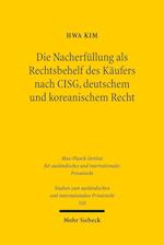 Die Nacherfüllung als Rechtsbehelf des Käufers nach CISG, deutschem und koreanischem Recht