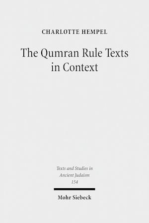 The Qumran Rule Texts in Context