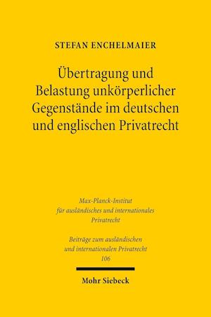 UEbertragung und Belastung unkoerperlicher Gegenstande im deutschen und englischen Privatrecht