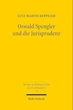 Oswald Spengler und die Jurisprudenz