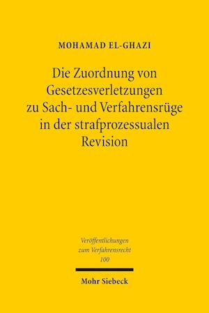 Die Zuordnung von Gesetzesverletzungen zu Sach- und Verfahrensrüge in der strafprozessualen Revision