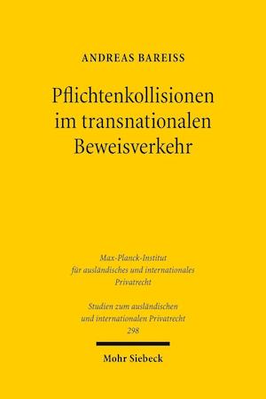 Pflichtenkollisionen im transnationalen Beweisverkehr