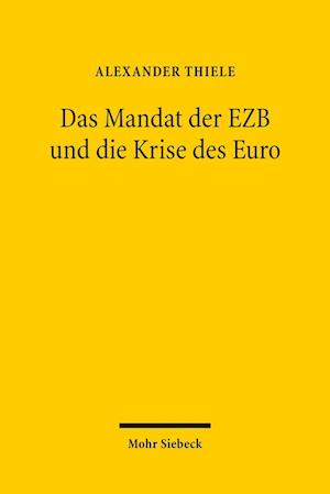 Das Mandat der EZB und die Krise des Euro