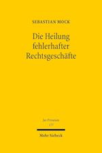 Die Heilung fehlerhafter Rechtsgeschäfte