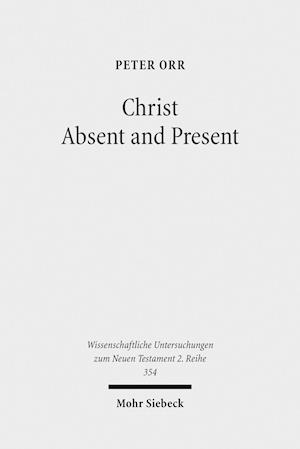 Christ Absent and Present