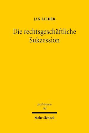 Die rechtsgeschaftliche Sukzession