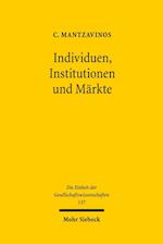 Individuen, Institutionen Und Markte