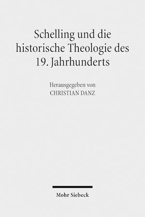 Schelling und die historische Theologie des 19. Jahrhunderts